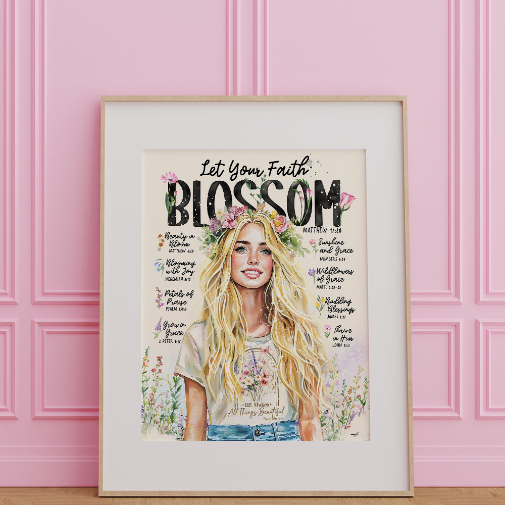 “Let Your Faith Blossom” Christian Art Print