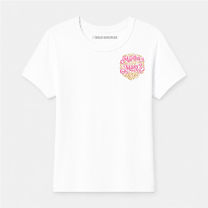 Martha or Mary | Crewneck T-shirt