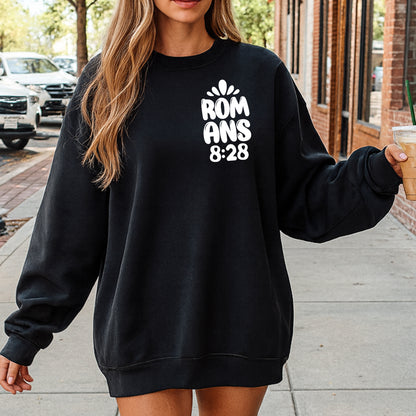 "Romans 8:28" Christian Sweatshirt