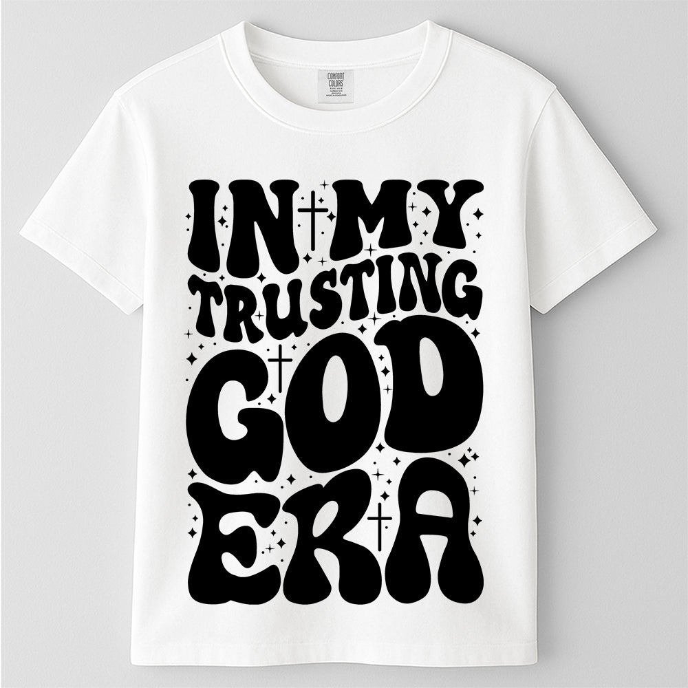 "Trust in God Era" Christian T-Shirt